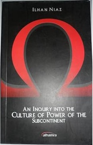 An Inquiry Into the Culture of Power of the Subcontinent